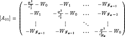 \begin{displaymath}[A_{21}]
=\pmatrix{-{\omega^2 \over c_1^2}-W_0 & -W_1 & \ldot...
 ...{x-1}} & -W_{N_{x-2}} & \ldots &-{\omega^2\over c_{N_x}^2}-W_0}\end{displaymath}