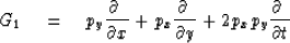 \begin{displaymath}
G_1 \quad=\quad
 p_y {\partial\ \over\partial x}
+ p_x {\partial\ \over\partial y}
+2 p_x p_y {\partial\ \over\partial t}\end{displaymath}