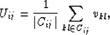 \begin{displaymath}
U_{ij}={1 \over \vert C_{ij}\vert}\sum_{kl \in C_{ij}} v_{kl},\end{displaymath}