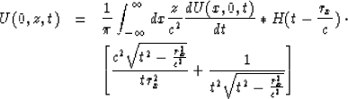 \begin{eqnarray}
U(0,z,t)&=&\frac{1}{\pi}\int_{-\infty}^{\infty}dx \frac{z}{c^2}...
 ...{c^2}}}{tr_x^2} +
\frac{1}{t^2\sqrt{t^2-\frac{r_x^2}{c^2}}}\right]\end{eqnarray}