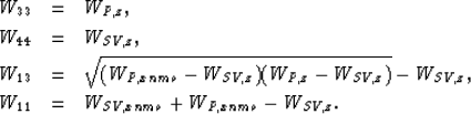 \begin{eqnarray}
W_{33} & = & W_{P,z}, \\ W_{44} & = & W_{SV,z}, \\ W_{13} & = &...
 ...- 
 W_{SV,z}, \\ W_{11} & = & W_{SV,xnmo} + W_{P,xnmo} - W_{SV,z}.\end{eqnarray}