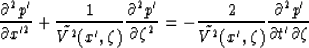 \begin{displaymath}
\frac{\partial^2 p'}{\partial x'^2} + 
 \frac{1}{\tilde{V^2}...
 ...2}(x',\zeta)}
 \frac{\partial^2 p'}{\partial t' \partial \zeta}\end{displaymath}