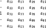 \begin{displaymath}
\begin{array}
{ccccc}
 \cdot & a_{12} & a_{13} & a_{14} & a_...
 ..._{45} \\  \cdot & a_{52} & a_{53} & a_{54} & a_{55} \end{array}\end{displaymath}