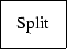 \fbox {Split}
