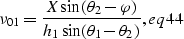 \begin{displaymath}
\nu_{01}=\frac {X \sin (\theta_{2}-\varphi)} {h_1 \sin (\theta_{1}-\theta_{2})},
\EQNLABEL{eq44}\end{displaymath}
