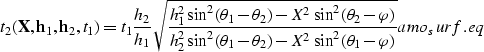 \begin{displaymath}
t_2({\bf X},{\bf h}_1,{\bf h}_2,t_1)=t_1\frac{h_2}{h_1}\sqrt...
 ...-\theta_2)-X^2\sin^2(\theta_1-\varphi)}}
\EQNLABEL{amo_surf.eq}\end{displaymath}