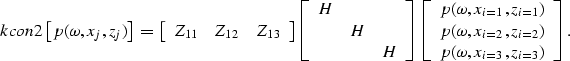 \begin{displaymath}
\EQNLABEL{kcon2}
\left[
p(\omega,x_j,z_j)
\right]
\;=\;
\lef...
 ...z_{i=2}) \\  p(\omega,x_{i=3},z_{i=3}) \\  \end{array}\right] .\end{displaymath}