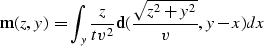 \begin{displaymath}
{\bf m}(z,y) = \int_y {z \over t v^2}{\bf d}({\sqrt{z^2+y^2}\over v},y-x) dx\end{displaymath}