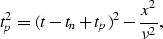 \begin{displaymath}
t_p^2 = (t-t_n+t_p)^2 - \frac{x^2}{\nu^2},\end{displaymath}