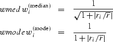 \begin{eqnarray}
\EQNLABEL{wmed}
w_i^{\rm (median)} &=& {1 \over \sqrt{1 + \vert...
 ...de}
w_i^{\rm (mode)} &=& {1 \over 1 + \vert r_i/\overline{r}\vert}\end{eqnarray}