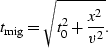 \begin{displaymath}
t_{\rm mig} = \sqrt{t_0^2 + \frac{x^2}{v^2}}.\end{displaymath}