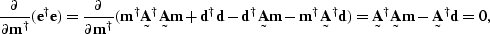 \begin{displaymath}
{\partial\over \partial \sv m^{\dagger} } (\sv e^{\dagger} \...
 ... ) = 
 \st A^{\dagger} \st A \sv m - \st A^{\dagger} \sv d = 0,\end{displaymath}