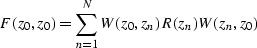 \begin{displaymath}
F(z_0,z_0) = \sum_{n=1}^{N} W(z_0,z_n) R(z_n) W(z_n,z_0)\end{displaymath}