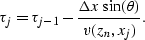 \begin{displaymath}
\tau_j = \tau_{j-1} - {\Delta x \sin(\theta) \over v(z_n,x_j) }.\end{displaymath}