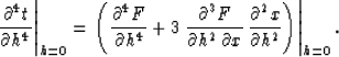 \begin{displaymath}
\left.{{\partial^4 t} \over {\partial h^4}}\right\vert _{h=0...
 ...{{\partial^2 x} \over {\partial h^2}}\right)\right\vert _{h=0}.\end{displaymath}
