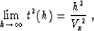 \begin{displaymath}
\lim_{h \rightarrow \infty} t^2(h) = {h^2 \over V_x^2}\;,\end{displaymath}