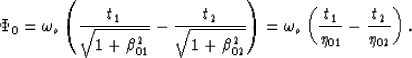 \begin{displaymath}
\Phi_{0}= \omega_o\left(\frac{t_1}{\sqrt{1+\beta_{01}^2}}-
\...
 ...mega_o\left(\frac{t_1}{\eta_{01}}-\frac{t_2}{\eta_{02}}\right).\end{displaymath}