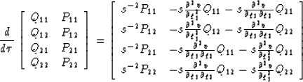 \begin{displaymath}
\frac{d}{d \tau}
\left[\begin{array}
{cc}
 Q_{11} & P_{11} \...
 ...s {\partial^2 v \over \partial q_1^2}Q_{22} \end{array} \right]\end{displaymath}
