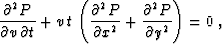 \begin{displaymath}
 \frac{\partial^2 P}{\partial v\,\partial t} +
 v\,t\,\left(...
 ...partial x^2} + \frac{\partial^2
 P}{\partial y^2}\right) = 0\;,\end{displaymath}