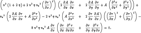 \begin{eqnarray}
\left({v^2}\,\left( 1 + 2\,\eta \right) + 2\,{v^2}\,\eta \,{{{v...
 ...rtial y}\,\frac{\partial^2 \tau}{\partial y \partial z} \right)=0.\end{eqnarray}