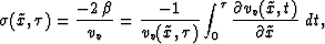 \begin{displaymath}
\sigma(\tilde{x},\tau) = \frac{-2\,\beta }{{v_v}} = 
 \frac{...
 ...u} \frac{\partial v_v(\tilde{x},t)}{\partial \tilde{x}}\,\, dt,\end{displaymath}