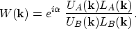 \begin{displaymath}
W({\bf k})=e^{i\alpha} \; 
\frac{U_A({\bf k}) L_A({\bf k})}{U_B({\bf k})L_B({\bf k})}.\end{displaymath}