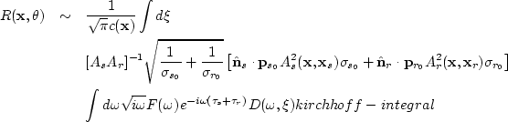 \begin{eqnarray}
R({\bf x},\theta)& \sim &\frac{1}{\sqrt{\pi}c({\bf x})}\int d\x...
 ...i\omega(\tau_s+\tau_r)}D(\omega,\xi)
\EQNLABEL{kirchhoff-integral}\end{eqnarray}