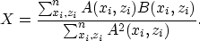 \begin{displaymath}
X = \frac{\sum_{x_i,z_i}^{n} A(x_i,z_i)B(x_i,z_i)}
 {\sum_{x_i,z_i}^{n}A^2(x_i,z_i)}.\end{displaymath}