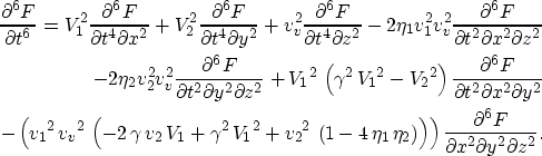 \begin{eqnarray}
\frac{\partial^6 F}{\partial t^6}= V_1^2 \frac{\partial^6 F}{\p...
 ...ight) \frac{\partial^6 F}{\partial x^2 \partial y^2 \partial z^2}.\end{eqnarray}