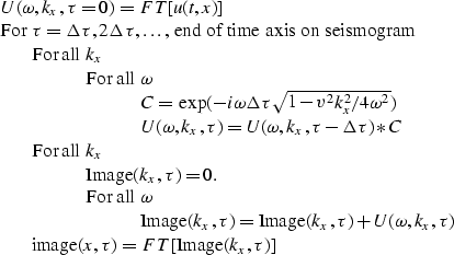 \begin{displaymath}
\vbox{
\begin{tabbing}
 $U(\omega, k_x, \tau = 0) = FT[u(t, ...
 ... gt image$(x, \tau) = FT[$Image$(k_x, \tau)]$ \\ \end{tabbing}}\end{displaymath}