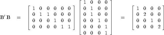 \begin{displaymath}
\bold B' \, \bold B
\eq
 \left[ 
 \begin{array}
{ccccccc}
 1...
 ...& 0 \  0 & 0 & 1 & 0 \  0 & 0 & 0 & 2
 \end{array} \right] \;\end{displaymath}