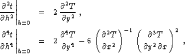 \begin{eqnarray}
\left.{{\partial^2 t} \over {\partial h^2}}\right\vert _{h=0} &...
 ...left({{\partial^3 T} \over {\partial y^2\,\partial x}}\right)^2\;,\end{eqnarray}