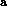 ^a