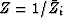 $Z= 1/{\bar Z_i}$