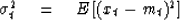 \begin{displaymath}
\sigma^2_t \eq E\, [(x_t - m_t)^2]\end{displaymath}