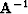 ${\bf A}^{-1}$