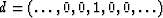 $d = (\ldots, 0, 0, 1, 0, 0, \ldots)$