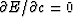 $\partial E/\partial c = 0$