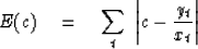 \begin{displaymath}
E(c) \eq \sum^{}_t \; \left\vert c - {y_t \over x_t}\right\vert\end{displaymath}