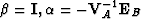 ${\bf \beta} ={\bf I}, {\bf \alpha} = - {\bf V}^{-1}_A {\bf E}_B$