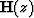 $\mbox{\bf H}(z)$