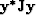 $\mbox{\bf y}^{\ast}\mbox{\bf Jy}$