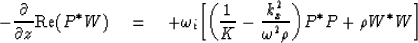 \begin{displaymath}
-\frac{\partial}{\partial z} \mbox{\rm Re} (P^{\ast}W) \eq +...
 ...^{2}_{x}}{\omega^{2}\rho}\bigg)P^{\ast}P + \rho
W^{\ast}W\bigg]\end{displaymath}