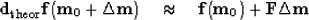 \begin{displaymath}
\bold d_{\rm theor} \eq
 \bold f(\bold m_0 + \Delta \bold m)...
 ...d\approx\quad
 \bold f\bold (\bold m_0) + \bold F\Delta \bold m\end{displaymath}