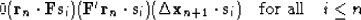 \begin{displaymath}
0 \eq (\bold r_n \cdot \bold F \bold s_i) \eq
(\bold F' \...
..._{n+1} \cdot \bold s_i)
\quad \mbox{for all} \quad i \leq n
\end{displaymath}