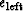 $e_{\rm left}$