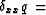 $\delta_{xx} q \,=\,$