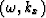 $( \omega , k_x )$