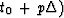 $t_0 \,+\,p \Delta )$