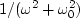 $1/(\omega^2+\omega_0^2)$